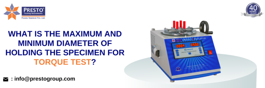 What is the Maximum and Minimum Diameter of Holding the Specimen for Torque Test?